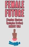 Female Future (Femdom Giantess Dystopian Erotica)