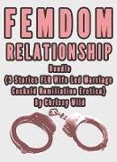 Femdom Relationship Bundle (3 Stories FLR Wife Led Marriage Cuckold Humiliation Erotica)