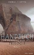 Handbuch zur Rettung der Welt - Trilogie