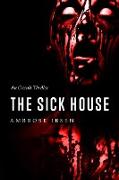 The Sick House (The Ulrich Files, #1)