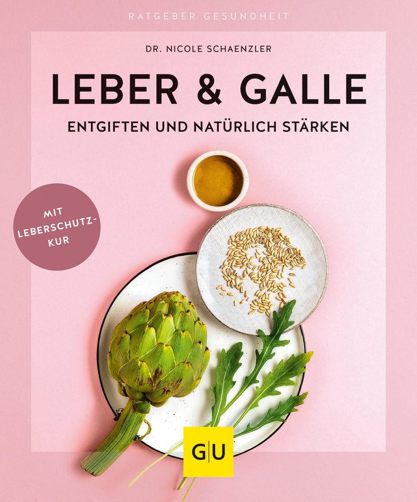 Leber & Galle entgiften und natürlich stärken