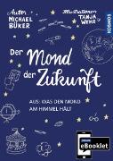 KOSMOS eBooklet: Der Mond der Zukunft