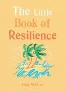 The Little Book of Resilience