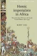 Heroic imperialists in Africa