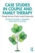 Case Studies in Couple and Family Therapy