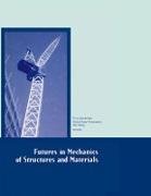 Futures in Mechanics of Structures and Materials