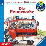 Die Feuerwehr [Wieso? Weshalb? Warum? JUNIOR Folge 2]