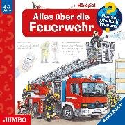 Alles über die Feuerwehr [Wieso? Weshalb? Warum? Folge 2]