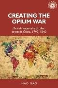 Creating the Opium War