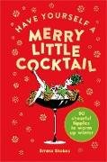 Have Yourself a Merry Little Cocktail