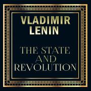 Vladimir Lenin - The State and Revolution