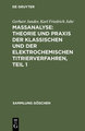 Maßanalyse: Theorie und Praxis der klassischen und der elektrochemischen Titrierverfahren, Teil 1