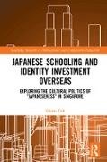 Japanese Schooling and Identity Investment Overseas