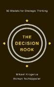 The Decision Book: 50 Models for Strategic Thinking