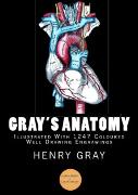 Gray's Anatomy (Illustrated With 1247 Coloured Well Drawing Engrawings)