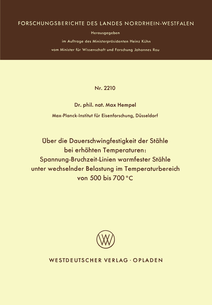 Über die Dauerschwingfestigkeit der Stähle bei erhöhten Temperaturen: Spannung-Bruchzeit-Linien warmfester Stähle unter wechselnder Belastung im Temperaturbereich von 500 bis 700°C