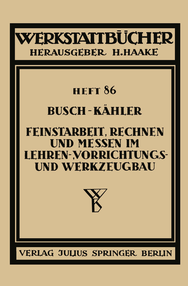 Feinstarbeit, Rechnen und Messen im Lehren-, Vorrichtungs- und Werkzeugbau