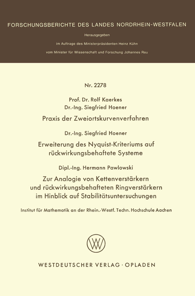 Praxis der Zweiortskurvenverfahren. Erweiterung des Nyquist-Kriteriums auf rückwirkungsbehaftete Systeme. Zur Analogie von Kettenverstärkern und rückwirkungsbehafteten Ringverstärkern im Hinblick auf Stabilitätsuntersuchungen