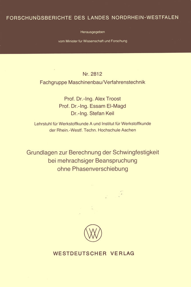 Grundlagen zur Berechnung der Schwingfestigkeit bei mehrachsiger Beanspruchung ohne Phasenverschiebung