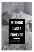 Nothing Lasts Forever