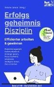 Erfolgsgeheimnis Disziplin! Effizienter arbeiten & gewinnen