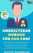 Unersetzbar werden für den Chef