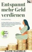 Entspannt mehr Geld verdienen