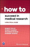 How to Succeed in Medical Research