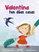 Valentina ten dúas casas