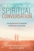 The Practical Art of Spiritual Conversation