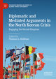 Diplomatic and Mediated Arguments in the North Korean Crisis