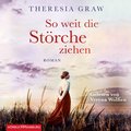 So weit die Störche ziehen (Die Gutsherrin-Saga 1)