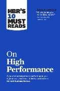 HBR's 10 Must Reads on High Performance (with bonus article 'The Right Way to Form New Habits' An interview with James Clear)