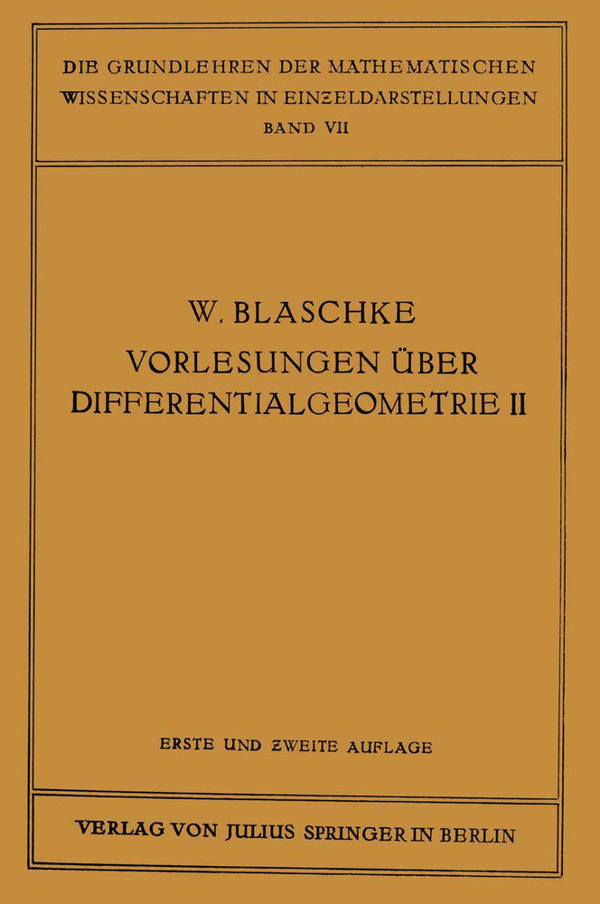 Vorlesungen über Differentialgeometrie und geometrische Grundlagen von Einsteins Relativitätstheorie II