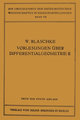 Vorlesungen über Differentialgeometrie und geometrische Grundlagen von Einsteins Relativitätstheorie II