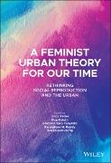 A Feminist Urban Theory for Our Time