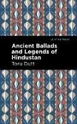 Ancient Ballads and Legends of Hindustan