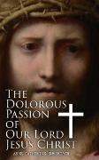 The Dolorous Passion of Our Lord Jesus Christ