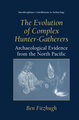 The Evolution of Complex Hunter-Gatherers