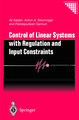 Control of Linear Systems with Regulation and Input Constraints