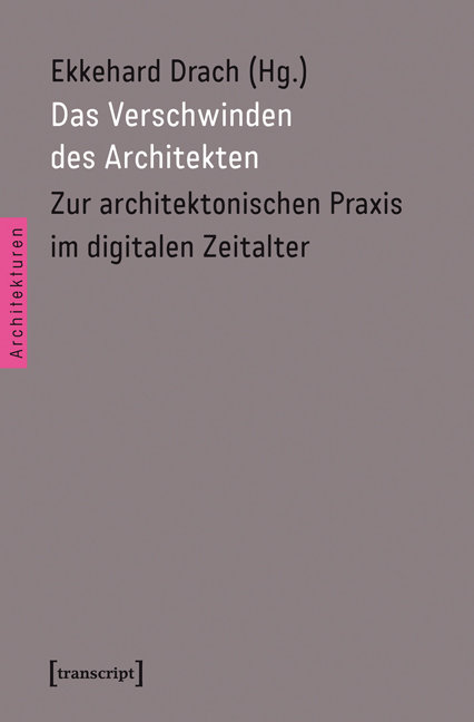 Das Verschwinden des Architekten