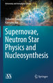 Supernovae, Neutron Star Physics and Nucleosynthesis