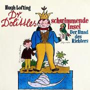 Dr. Dolittles schwimmende Insel / Der Hund des Richters