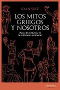 Los mitos griegos y nosotros