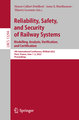 Reliability, Safety, and Security of Railway Systems. Modelling, Analysis, Verification, and Certification