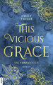 This Vicious Grace - Die Verbannten