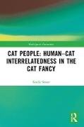 Cat People: Human-Cat Interrelatedness in the Cat Fancy