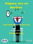 Hágase Rico En Amazon Vendiendo Libros Electrónicos