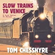 Slow Trains to Venice