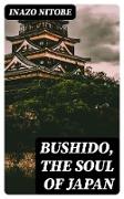 Bushido, the Soul of Japan